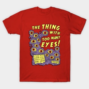 Too Many Eyes T-Shirt